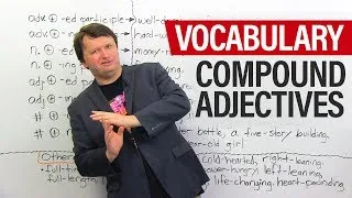 Advanced English Vocabulary: Compound Adjectives