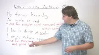 Grammar - Articles - When to use A, AN, or no article