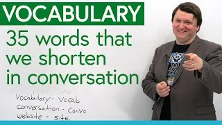 English Vocabulary: 35 words that we shorten in conversation