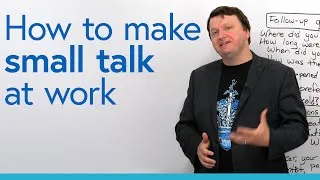 How to make small talk at work: What to say