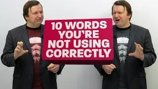 10 words you're not using correctly