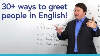 Learn 30+ ways to greet people in English