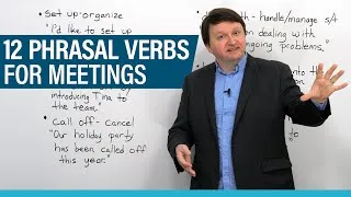 Work English: 12 PHRASAL VERBS for meetings