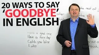 Learn English: 20 ways to say ‘goodbye’