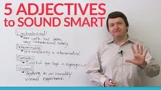 5 adjectives to make you sound smart