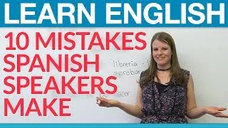 Aprende inglés: 10 common Spanish speaker mistakes