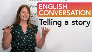 EASY ENGLISH CONVERSATION: How to tell a story in English