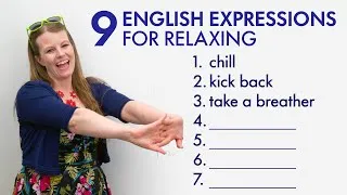 Let’s relax and learn some English vocabulary & expressions!