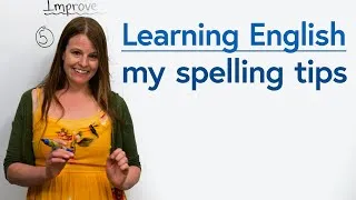 Improving Your Spelling: My top tips