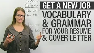 Get a new job: Vocabulary & grammar for your RESUME & COVER LETTER