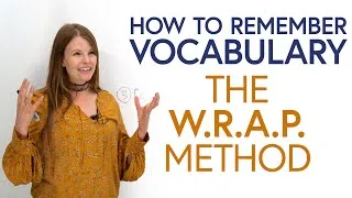 How to Remember Vocabulary: The W.R.A.P. Method