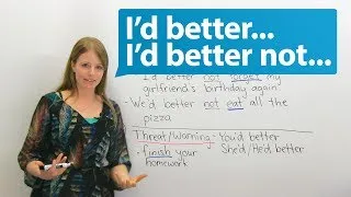 Learn English: How to use I'D BETTER & I'D BETTER NOT