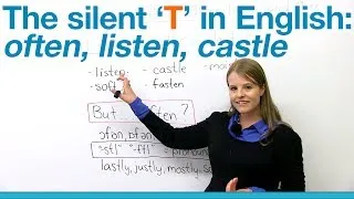 Pronunciation - Silent T: often, listen, castle...