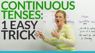 Learn CONTINUOUS TENSES in English the EASY way!