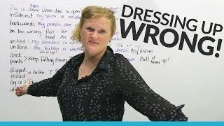 Learn English – Dressing up WRONG!