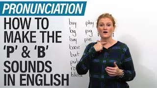 Speak English like a North American: How to pronounce P & B