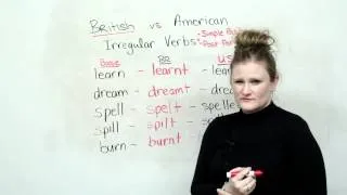 BURNED or BURNT? Irregular Verbs in American & British English