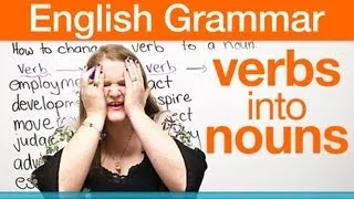 How to change a verb into a noun!