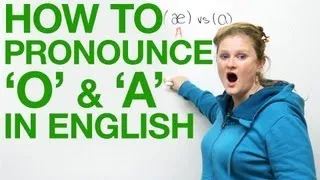 Vowel Pronunciation - A & O