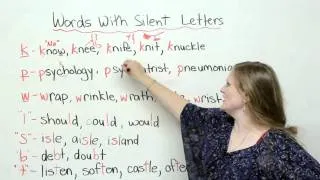 Spelling & Pronunciation - Words with Silent Letters