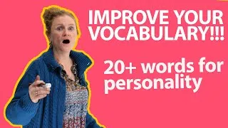 Learn 20+ words to talk about personality & character in English