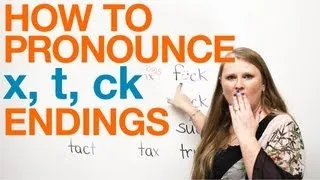 Pronunciation - words ending with X, T, CK