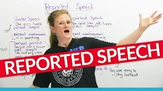 Grammar: Learn to use REPORTED SPEECH in English