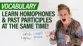 Learn English: 17 HOMOPHONES & Past Participles