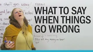 What to say when you make a mistake!