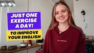Do This One Exercise Daily to Improve Your English | Improve Your Speaking Skills at Home