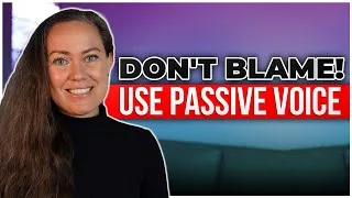 How to use the passive voice to AVOID BLAMING SOMEONE in English!