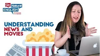 How to Understand the News or Movies in American English Pronunciation
