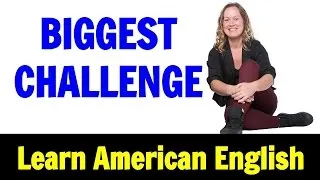 The BIGGEST CHALLENGE You Will Face In Learning in English | Learning Motivation |Go Natural English