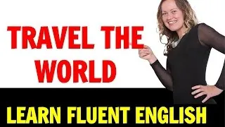 How English Learning Can Help You to Travel the World