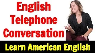 Improve English Speaking in 2 Minutes | Telephone Conversations | Go Natural English
