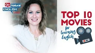 BEST MOVIES FOR LEARNING ENGLISH - TOP 10 | Go Natural English