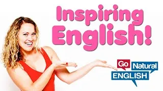 10 Inspiring English Phrases! | Learn English Conversation | Go Natural English