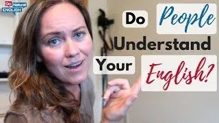 WHY NATIVE ENGLISH SPEAKERS CAN'T UNDERSTAND YOUR ENGLISH 😅 | Go Natural English