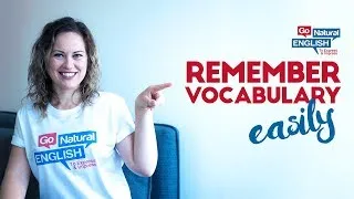 Remember Vocabulary Easily and Improve Memory | Go Natural English Lesson