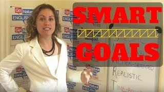 Want to be fluent in English? Set a SMART Goal with Go Natural English coaching