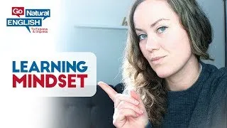Learn English by Upgrading Your Mindset - Try this, it works!!! Go Natural English