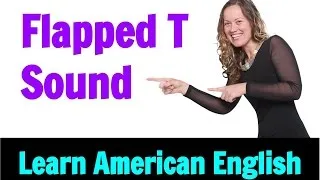 How to Make the Flapped T Sound like an American Native English Speaker | Go Natural English