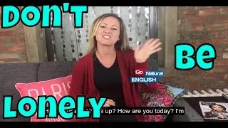 Learn American English With Friends in 2020 | Don't be Lonely & Italki lessons | Go Natural English