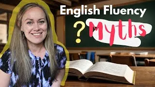 The Ultimate Guide to English Fluency Myths