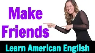 Speak Fluent English | Make American Friends | Learn American English | Go Natural English