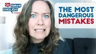Say WHAT?! 10 Most DANGEROUS Word MISTAKES English Pronunciation Lesson | Go Natural English