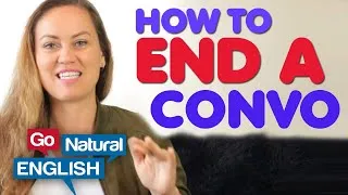 10 Ways To CHANGE The Topic Or END A English Conversation | Advanced English | Go Natural English