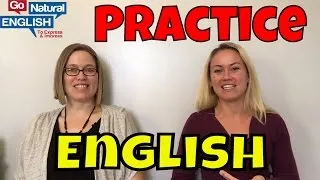 Not in an English-Speaking Country? How to practice English! | Go Natural English