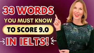 IELTS BAND 9.0 VOCABULARY | 33 words YOU MUST KNOW to pass the IELTS exam