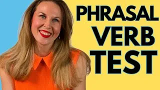 TEST Your English Level | Do You Know These Phrasal Verbs?